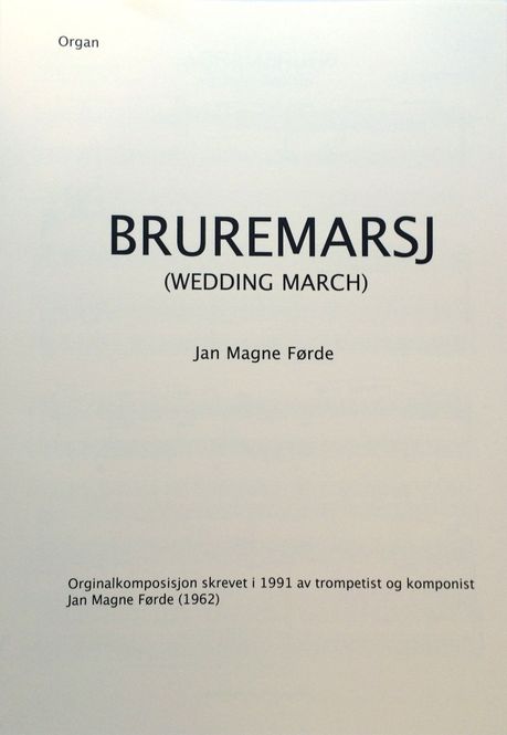 Hovedbilde Jan Magne Førde: Bruremarsj (orgel)